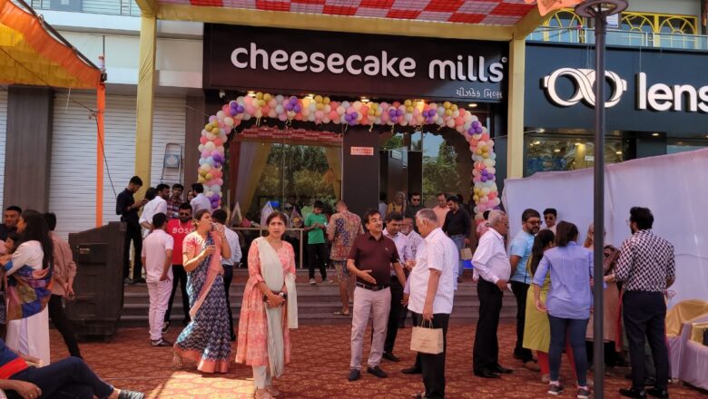 વાપીમાં Cheesecake mills કેક શૉપ નો શુભારંભ, પ્યોર વેજ અને ઓર્ગેનિક્સ કેકની અવનવી વેરાયટી માટે જાણીતી બ્રાન્ડ છે.