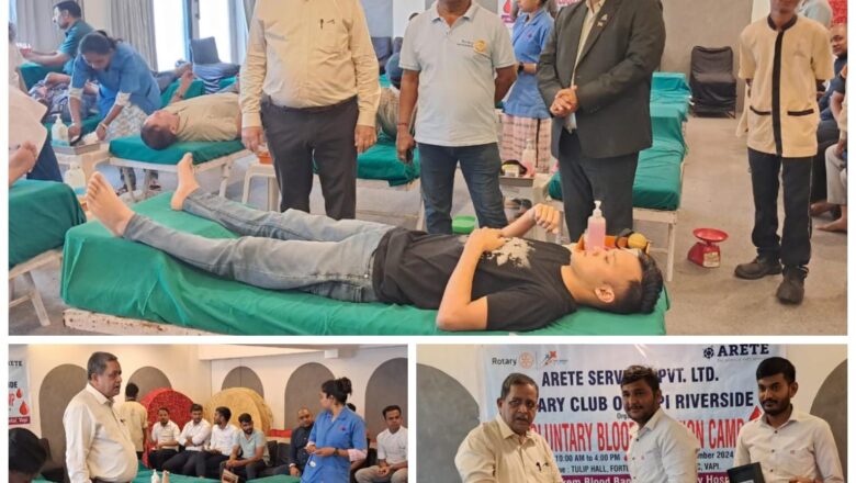 Arete Services Pvt. LTD. અને Rotary Club of Vapi Riverside આયોજિત Voluntary Blood Donation Camp માં 112 બોટલ રક્ત એકત્ર કરાયું